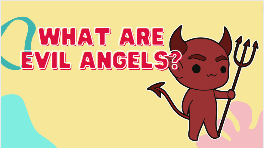 What are Evil Angels? for Catholic Kids