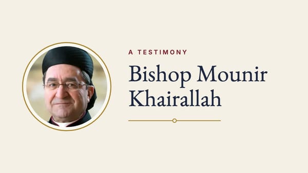 The Testimony of Bishop Mounir Khairallah